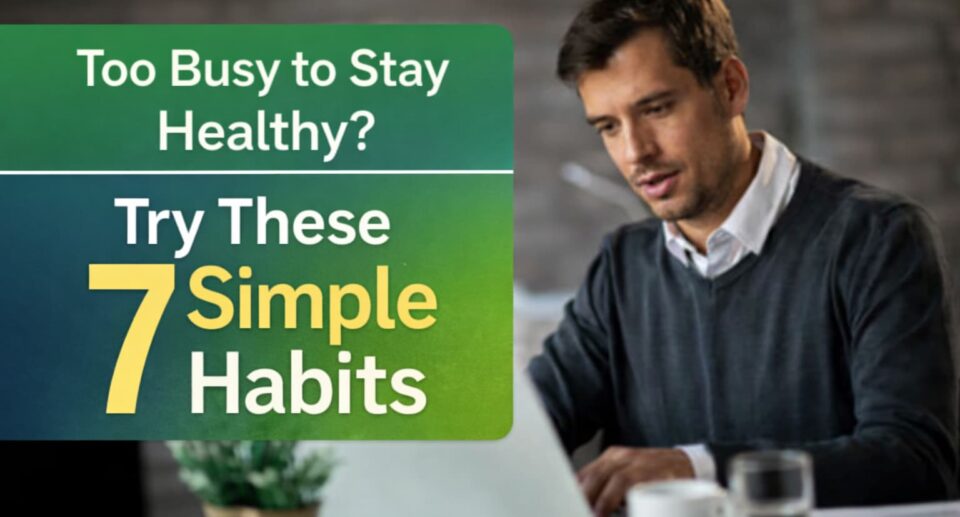 7 healthy habits for busy professionals working on a laptop to stay fit without extra time