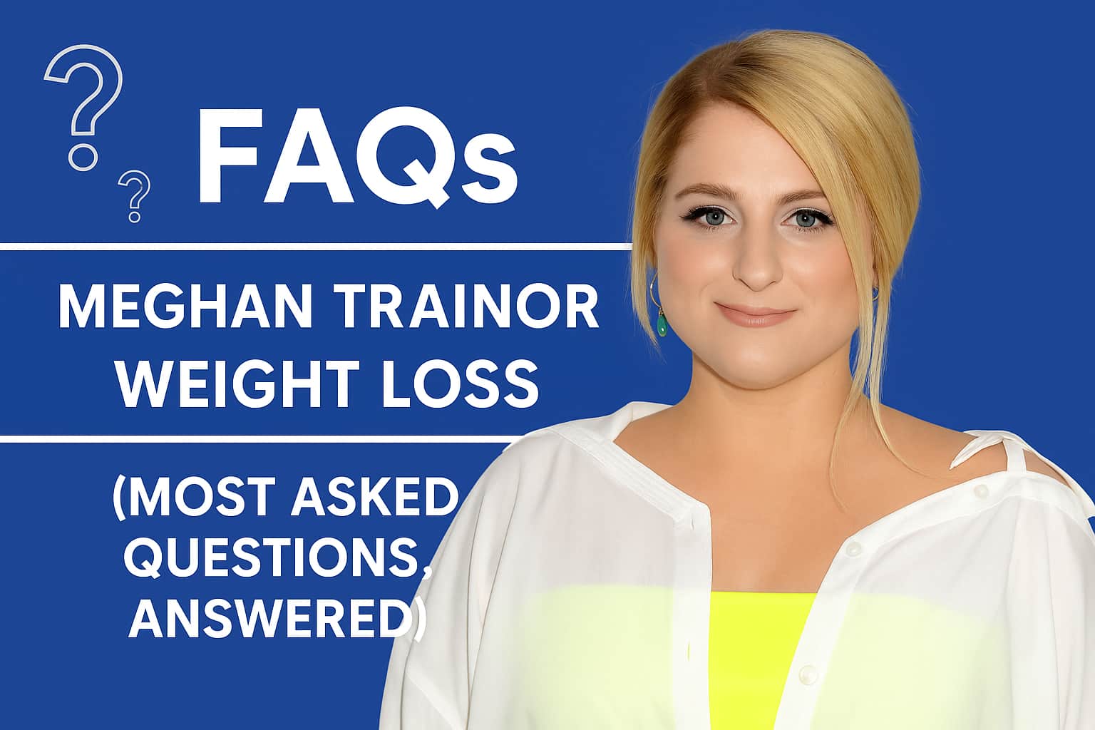 Meghan Trainor Weight Loss FAQ
