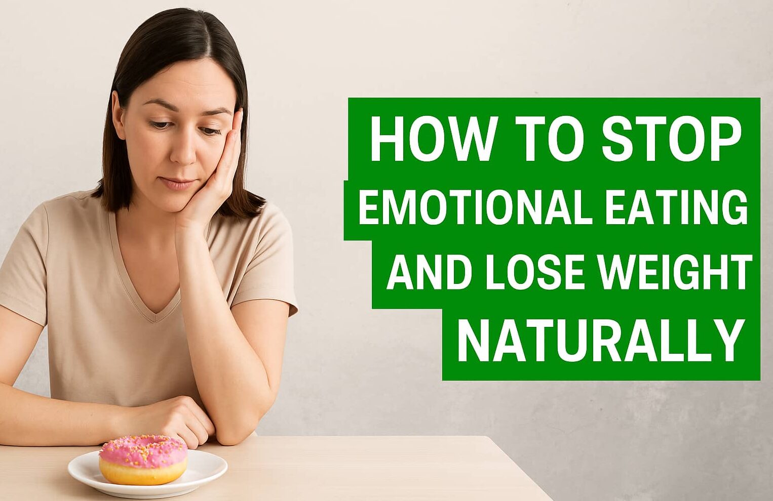 How to stop emotional eating and lose weight naturally